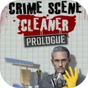 Crime Scene Cleaner: Prologue