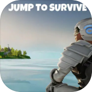 JUMP TO SURVIVE