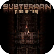 Subterrain: Mines of Titan