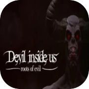 Play Devil Inside Us: Roots of Evil