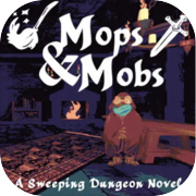 Play Mops & Mobs: A Sweeping Dungeon Novel