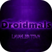 Droidmals: Lavanlier Town