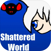 Shattered World