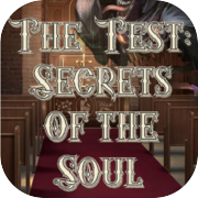 The Test: Secrets of the Soul