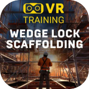 Wedge Lock Scaffolding VR Training