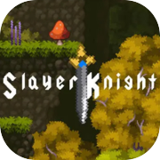 Slayer Knight