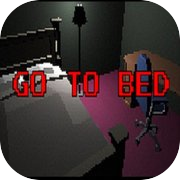 Play Go To Bed : Horror game