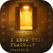 Play I Know This Place..? (chapter II)