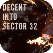 Play Decent Into Sector 32