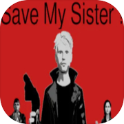 Play Save My Sister