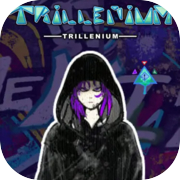 Play Trillenium