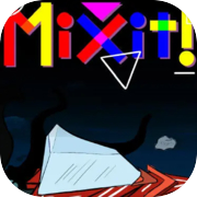 MIX IT!