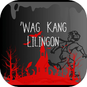 Play 'Wag Kang Lilingon