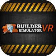 Builder Simulator VR