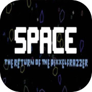 Play Space - The Return Of The Pixxelfrazzer