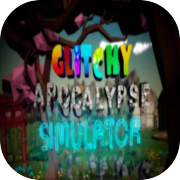 Glitchy Apocalypse Simulator