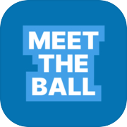 Meet The Ball