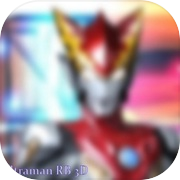 Battle of Ultraman RB 3D
