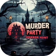 Play Murder Party: Horror Hunt