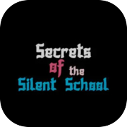 Play Secrets of the Silent School