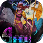 Play 9 Years of Shadows