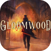 Play Gloomwood