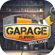 Garage Flipper: Prologue