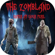 The Zombland: Enter at Your Peril