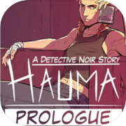 Play Hauma - A Detective Noir Story - Prologue