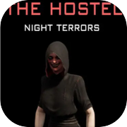 The HOSTEL: Night terrors