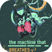 Play the machine that BREATHES