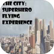 Play The City: Superhero Flying Experience