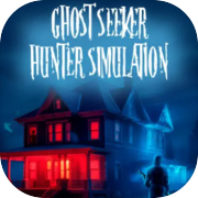 Ghost Seeker Hunter Simulation