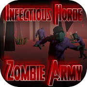Infectious Horde: Zombie Army