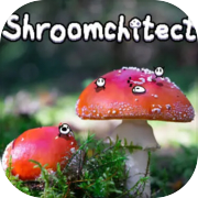 Shroomchitect