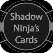 Shadow Ninja's Cards