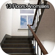 Play 13层：公寓异常管理员 13 Floors: Anomalies