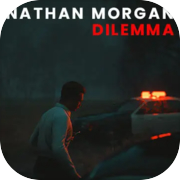 Play Nathan Morgan: Dilemma