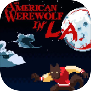 Play An American Werewolf in L.A.