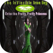 Play The InVincible Iron Ivy: Enter the Pretty, Pretty Princess
