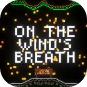 On The Wind's Breath