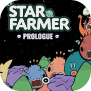 Star Farmer: Prologue