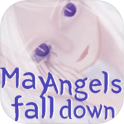 May Angels fall down