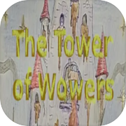 The Tower of Wowers