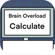 Brain Overload: Calculate