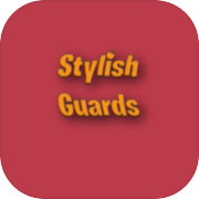 Play Stylish Guards