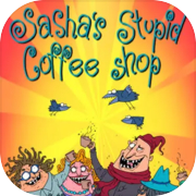 Play Sasha's Stupid Coffee Shop