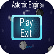 Play Asteroid Engine Mobile