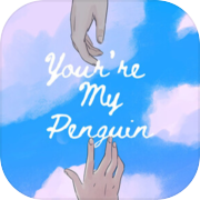 You're My Penguin