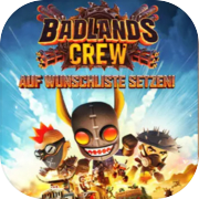 Play Badlands Crew